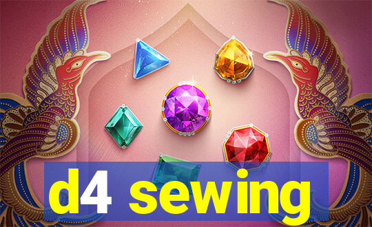 d4 sewing